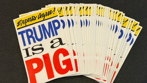 TRUMP IS A PIG Sticker