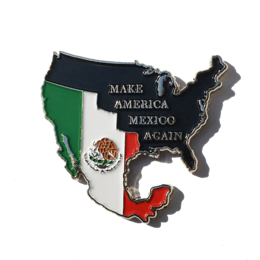 Make America Mexico Again enamel pin