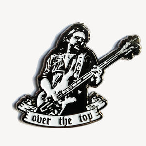 LEMMY - Over The Top enamel pin